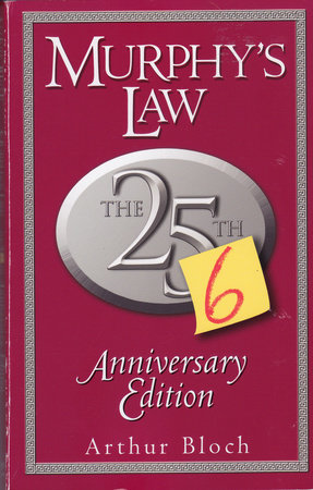 Murphy's Law: The 26th Anniversary Edition by Arthur Bloch