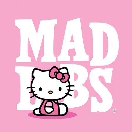 Hello Kitty Loves Mad Libs by Roger Price and Leonard Stern