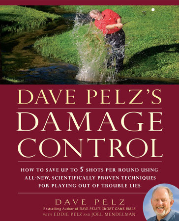 Dave Pelz's Damage Control by Dave Pelz