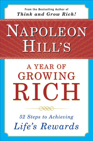 Napoleon Hill's a Year of Growing Rich by Napoleon Hill