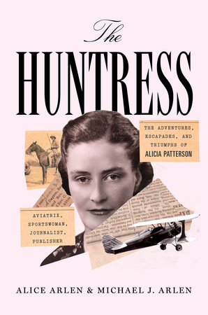 The Huntress by Alice Arlen and Michael J. Arlen