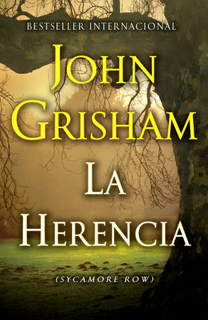 La herencia / Sycamore Row by John Grisham