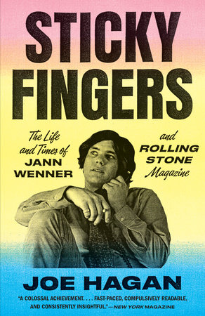 Sticky Fingers by Joe Hagan