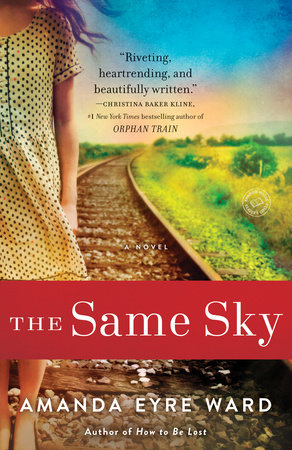 The Same Sky by Amanda Eyre Ward