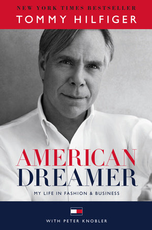 American Dreamer by Tommy Hilfiger and Peter Knobler