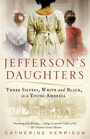 Jefferson's Daughters by Catherine Kerrison