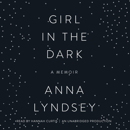 Girl in the Dark by Anna Lyndsey