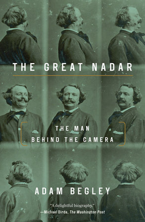 The Great Nadar by Adam Begley