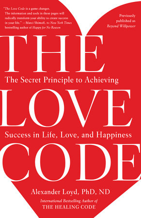 The Love Code by Alexander Loyd, PhD., ND