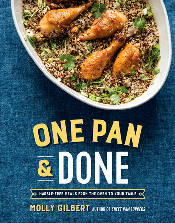 One Pan & Done by Molly Gilbert