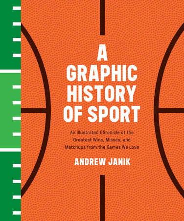 A Graphic History of Sport by Andrew Janik