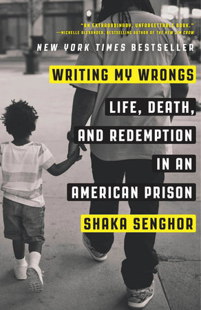 Writing My Wrongs by Shaka Senghor