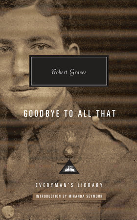 Goodbye to All That by Robert Graves