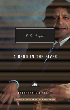 A Bend in the River by V. S. Naipaul