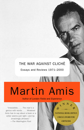 The War Against Cliche by Martin Amis