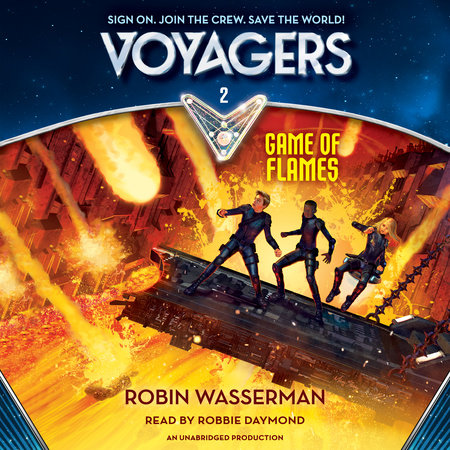 Voyagers: Game of Flames (Book 2) by Robin Wasserman