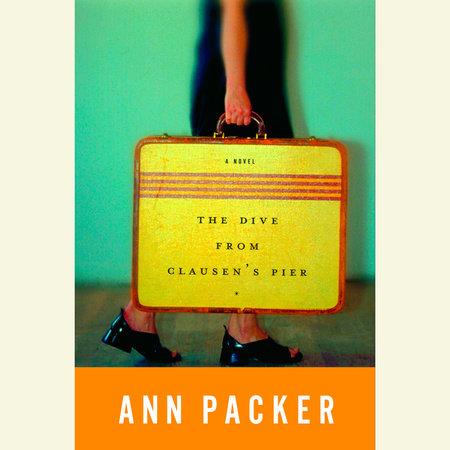 The Dive From Clausen's Pier by Ann Packer