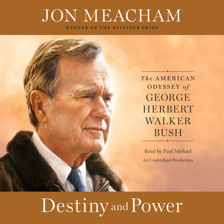 Destiny and Power by Jon Meacham