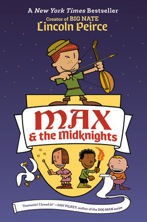Max and the Midknights by Lincoln Peirce