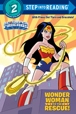 Wonder Woman to the Rescue! (DC Super Friends) by Courtney Carbone