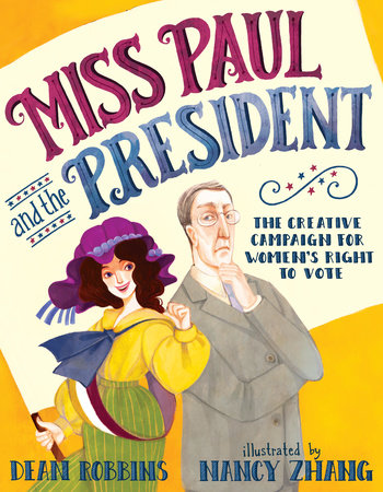 Miss Paul and the President by Dean Robbins