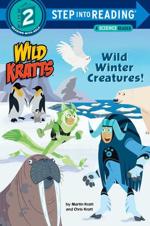 Wild Winter Creatures! (Wild Kratts) by Chris Kratt and Martin Kratt