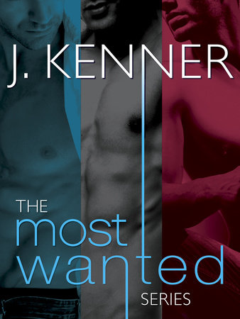 The Most Wanted Series 3-Book Bundle by J. Kenner