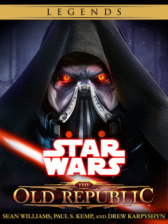 The Old Republic Series: Star Wars Legends 4-Book Bundle by Sean Williams, Paul S. Kemp and Drew Karpyshyn