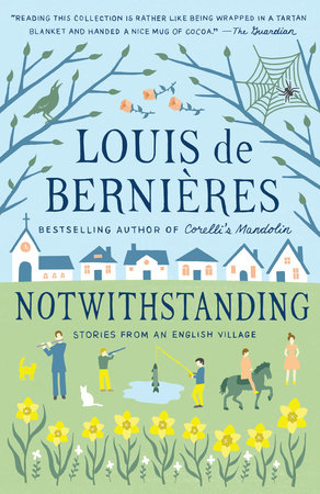 Notwithstanding by Louis de Bernieres