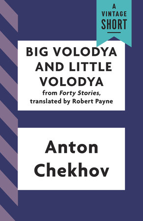 Big Volodya and Little Volodya by Anton Chekhov