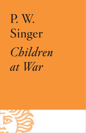 Children at War by Peter W. Singer