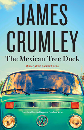 The Mexican Tree Duck by James Crumley