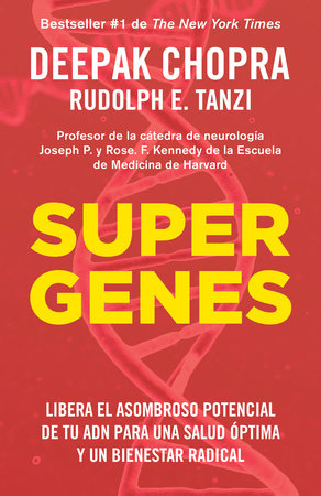 Supergenes / Super Genes by Deepak Chopra, M.D. and Rudolph E. Tanzi