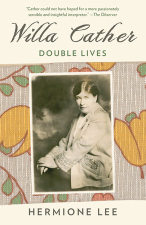 Willa Cather by Hermione Lee