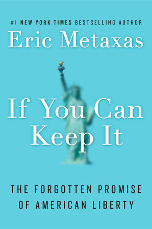 If You Can Keep It by Eric Metaxas
