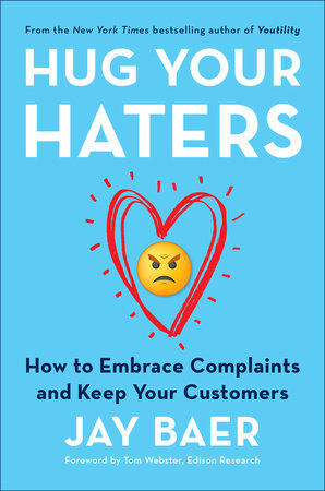 Hug Your Haters by Jay Baer