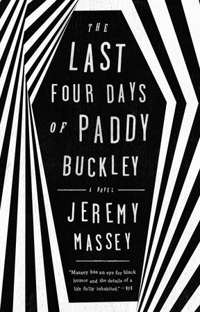 The Last Four Days of Paddy Buckley by Jeremy Massey