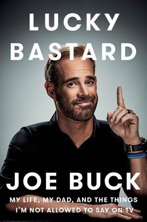 Lucky Bastard by Joe Buck