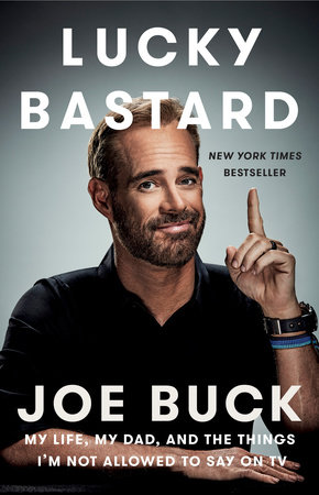Lucky Bastard by Joe Buck
