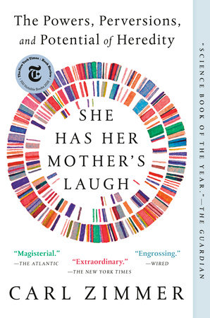 She Has Her Mother's Laugh by Carl Zimmer