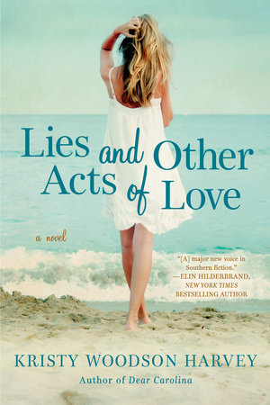 Lies and Other Acts of Love by Kristy Woodson Harvey