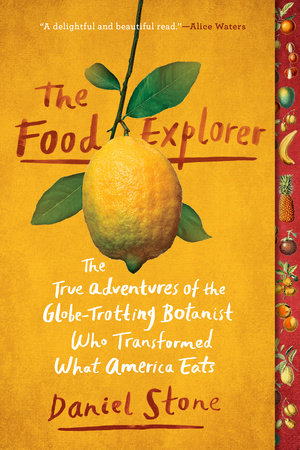 The Food Explorer by Daniel Stone