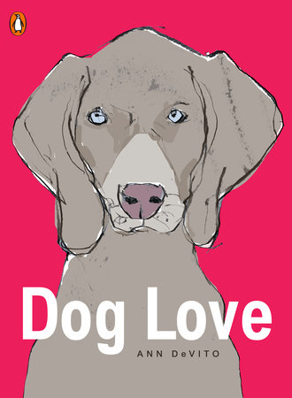 Dog Love by Ann DeVito