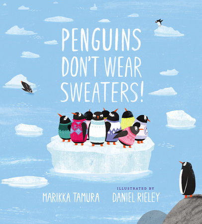 Penguins Don't Wear Sweaters! Book Cover Picture