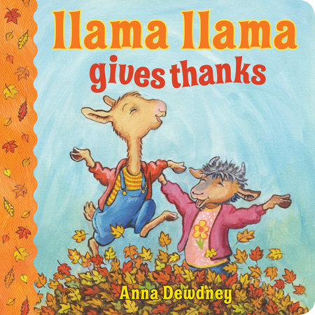 Llama Llama Gives Thanks by Anna Dewdney