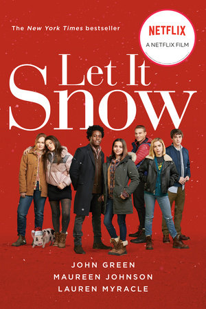 Let It Snow (Movie Tie-In) by John Green, Lauren Myracle and Maureen Johnson