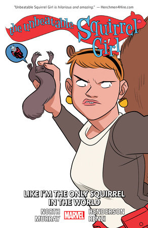 THE UNBEATABLE SQUIRREL GIRL VOL. 5: LIKE I'M THE ONLY SQUIRREL IN THE WORLD by Ryan North