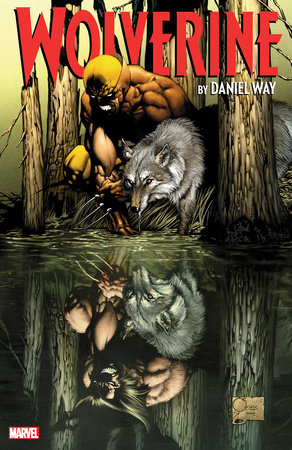 WOLVERINE BY DANIEL WAY: THE COMPLETE COLLECTION VOL. 1 by Daniel Way