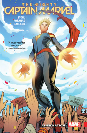 THE MIGHTY CAPTAIN MARVEL VOL. 1: ALIEN NATION by Margaret Stohl