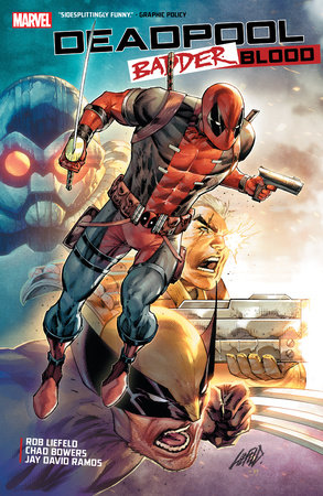 DEADPOOL: BADDER BLOOD by Rob Liefeld and Chad Bowers